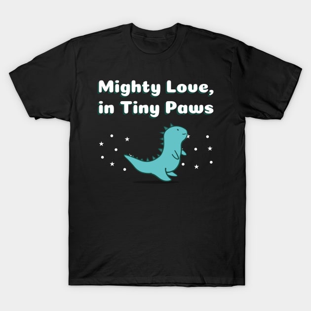 Mighty Love, in Tiny Paws Cute Dino T-Shirt by TV Dinners